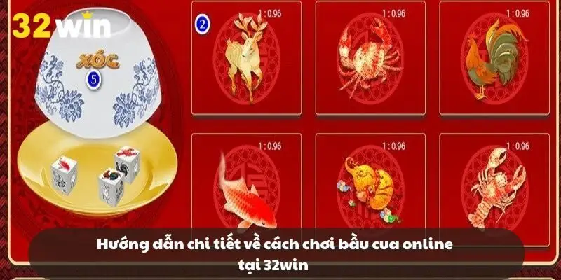 Hướng dẫn chi tiết về cách chơi bầu cua online tại 32win Hướng dẫn chi tiết về cách chơi bầu cua online tại 32win